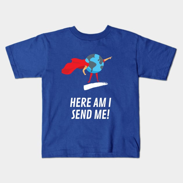 Here am I send me Isaiah 6:8 Kids T-Shirt by Mission Bear